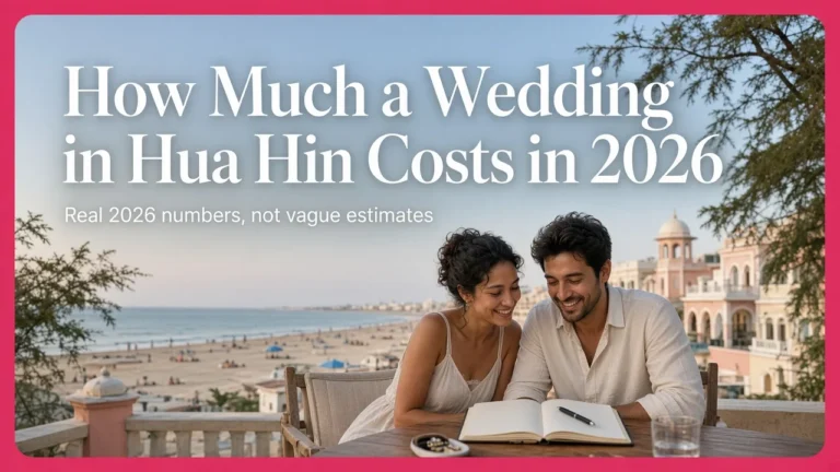 How Much a Wedding in Hua Hin Costs in 2026: Budget Breakdown